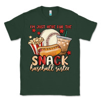 Sports Green i'm just here for the snack baseball sister Classic Tee - MaliasSmallBusiness