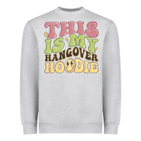 Heather Grey this is my hangover Heavyweight Sweatshirt - MaliasSmallBusiness