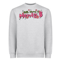 Heather Grey having a menty b, cute and trendy Heavyweight Sweatshirt - MaliasSmallBusiness