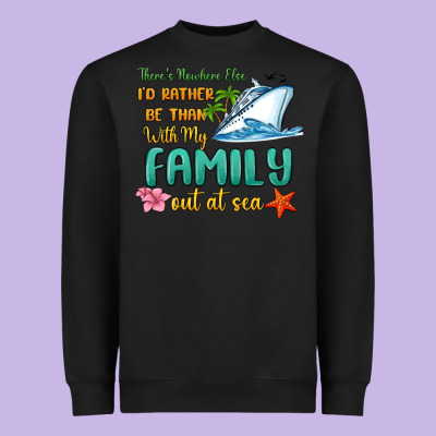 There's Nowhere Else I'd Rather Be Than With My Fa Heavyweight Sweatshirt Designed By Maliassmallbusiness