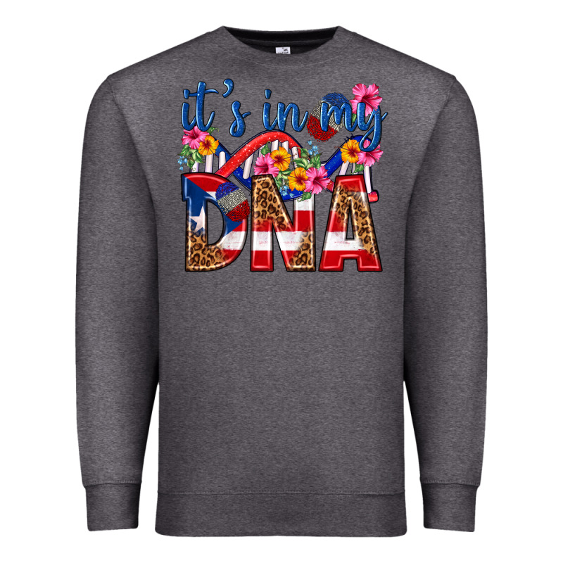 Its In My Dna Puerto Rico Premium Sweatshirt by texasbilliewilder | Teevron