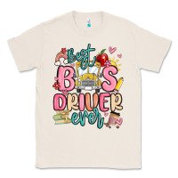 Natural best bus driver ever Classic Tee - MaliasSmallBusiness