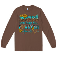 Chestnut maybe some things last forever after all Long Sleeve Tee - NancyCooperArtShop