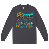 Smoke maybe some things last forever after all Long Sleeve Tee - NancyCooperArtShop