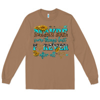 Toasted Coconut maybe some things last forever after all Long Sleeve Tee - NancyCooperArtShop