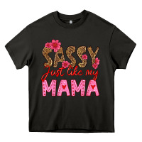 Sassy Just Like My Mama Heavy Core Tee | Teevron