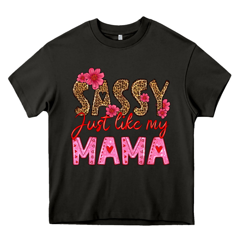 Sassy Just Like My Mama Heavy Core Tee by HRA Design Shop | Teevron