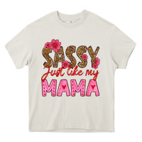 Cream sassy just like my mama Heavy Core Tee - HRA Design Shop