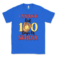 True Royal i struck out 100 days of school Classic Tee - MaliasSmallBusiness