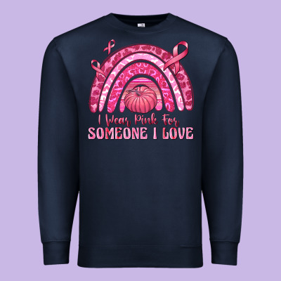 I Wear Pink For Someone I Love Premium Sweatshirt Designed By Texasbilliewilder