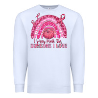 White i wear pink for someone i love Premium Sweatshirt - texasbilliewilder