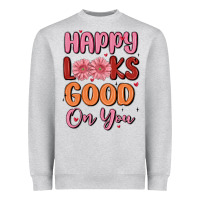 Heather Grey happy looks good on you Heavyweight Sweatshirt - MaliasSmallBusiness