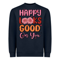 Happy Looks Good On You Heavyweight Sweatshirt | Teevron