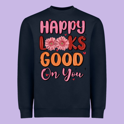 Happy Looks Good On You Heavyweight Sweatshirt Designed By Maliassmallbusiness
