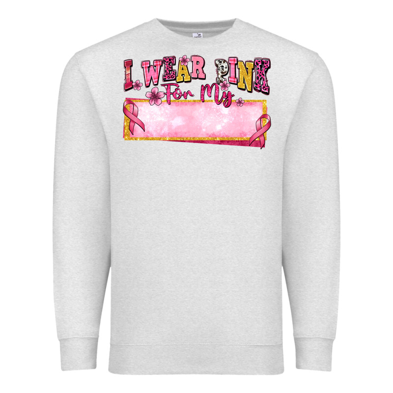 Personalized I Wear Pink For My Premium Sweatshirt by texasbilliewilder | Teevron