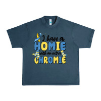 Midnight Navy i have homie with an extra chromie Urban Heavy Tee - MaliasSmallBusiness