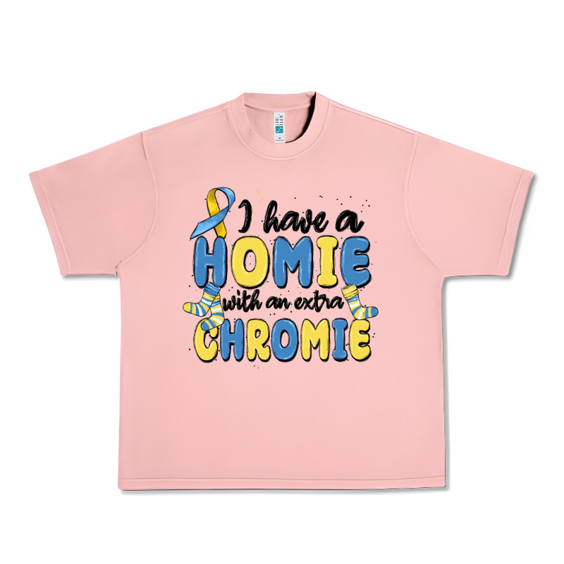 I Have Homie With An Extra Chromie Urban Heavy Tee by MaliasSmallBusiness | Teevron