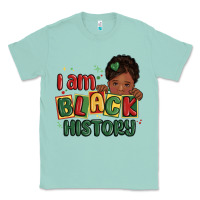 Seafoam i am black history black girl Classic Tee - MaliasSmallBusiness
