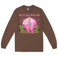Chestnut pretty girls walk like this this Long Sleeve Tee - NancyCooperArtShop