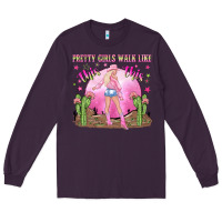Plum pretty girls walk like this this Long Sleeve Tee - NancyCooperArtShop