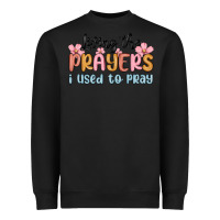 Black living the prayers i used to pray Heavyweight Sweatshirt - MaliasSmallBusiness