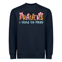 Navy living the prayers i used to pray Heavyweight Sweatshirt - MaliasSmallBusiness