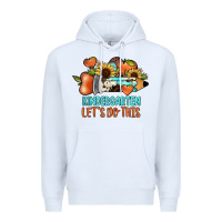 White kindergarten let's do this Premium Hoodie - JahusDesignShop