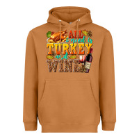 Meerkat All I Need Is Turkey and Wine Heavyweight Hoodie - texasbilliewilder