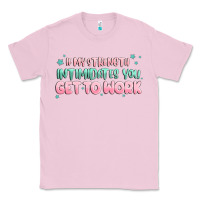 Bubblegum Pink get to work Classic Tee - MaliasSmallBusiness