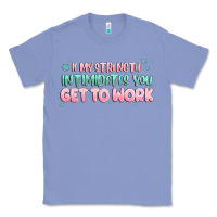Colony Blue get to work Classic Tee - MaliasSmallBusiness