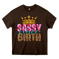 Chocolate Brown sassy since birth Heavy Core Tee - HRA Design Shop
