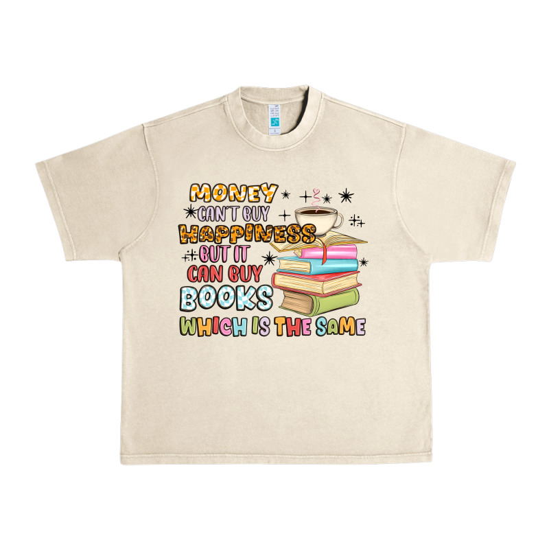 Money Can't Buy Happiness But It Can Buy Books Urban Heavy Tee by MaliasSmallBusiness | Teevron