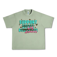 Oil Green support small businesses big dreams Urban Heavy Tee - MaliasSmallBusiness