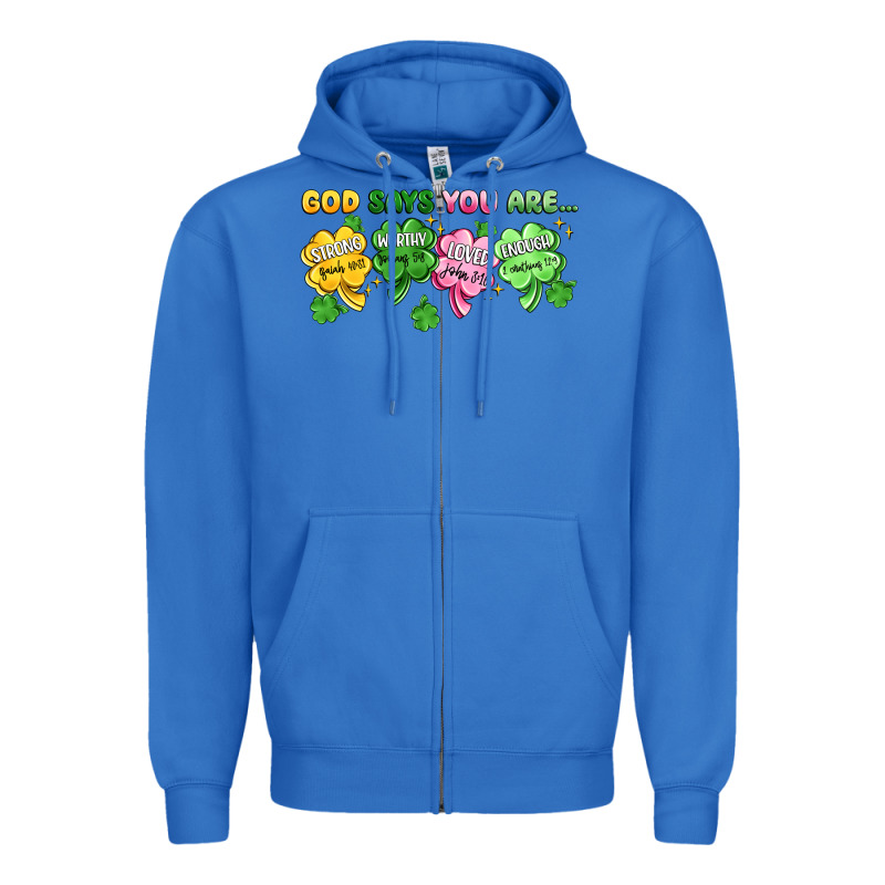 St. Patrick's Day God Says You Are Zipper Hoodie by Artiststas | Teevron