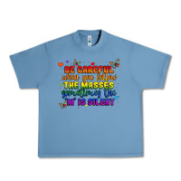 Pebble Blue be careful when you follow the masses sometimes th Urban Heavy Tee - MaliasSmallBusiness