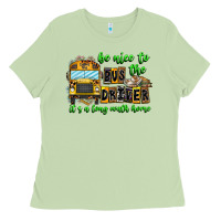 Matcha Be Nice To The Bus Driver It's A Long Walk Home Ladies Tee - CowhideDigitalArt