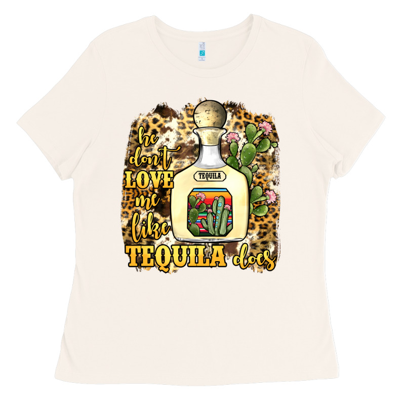 He Don't Love Me Like Tequila Does Ladies Tee by JahusDesignShop | Teevron