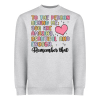 To The Person Behind Me Heavyweight Sweatshirt | Teevron