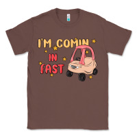 Chestnut i'm comin in fast Classic Tee - MaliasSmallBusiness