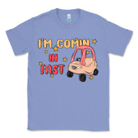 Colony Blue i'm comin in fast Classic Tee - MaliasSmallBusiness