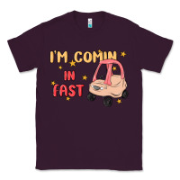 Plum i'm comin in fast Classic Tee - MaliasSmallBusiness