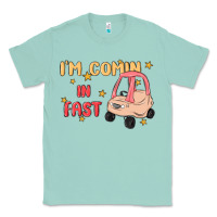 Seafoam i'm comin in fast Classic Tee - MaliasSmallBusiness
