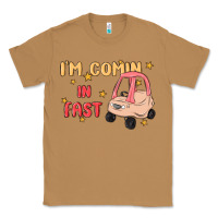 Toasted Coconut i'm comin in fast Classic Tee - MaliasSmallBusiness