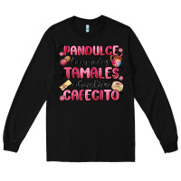 Black pandulce bunuelos tamales abuelita cafecito Long Sleeve Tee - MaliasSmallBusiness