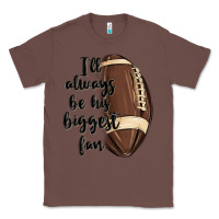 Chestnut i ll always be his biggest fan Classic Tee - MaliasSmallBusiness