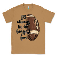 Toasted Coconut i ll always be his biggest fan Classic Tee - MaliasSmallBusiness