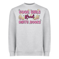 Heather Grey good girls read dirty books Heavyweight Sweatshirt - MaliasSmallBusiness