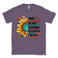 Lavender they whispered to her you can't withstand the stor Classic Tee - MaliasSmallBusiness