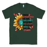 Sports Green they whispered to her you can't withstand the stor Classic Tee - MaliasSmallBusiness