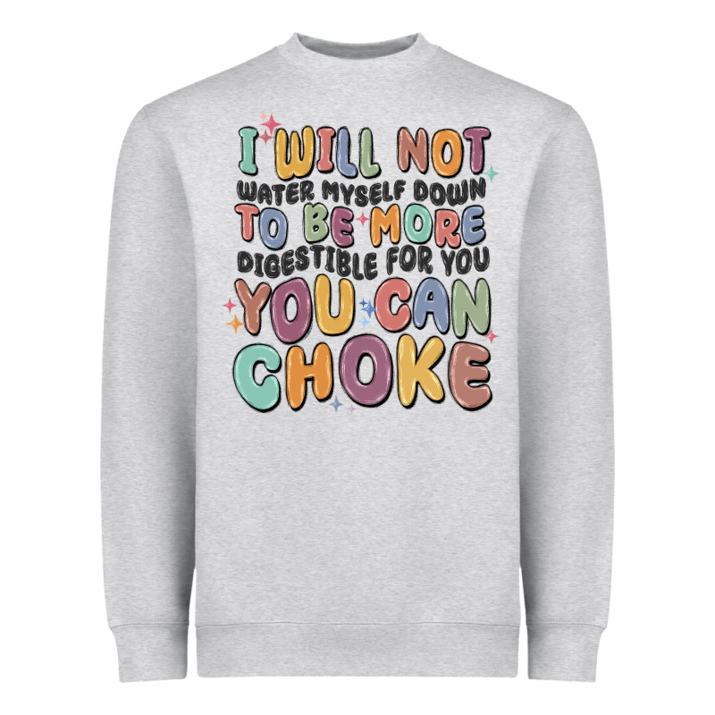 I Will Not Water Myself Down To Be More Digestible Heavyweight Sweatshirt by MaliasSmallBusiness | Teevron